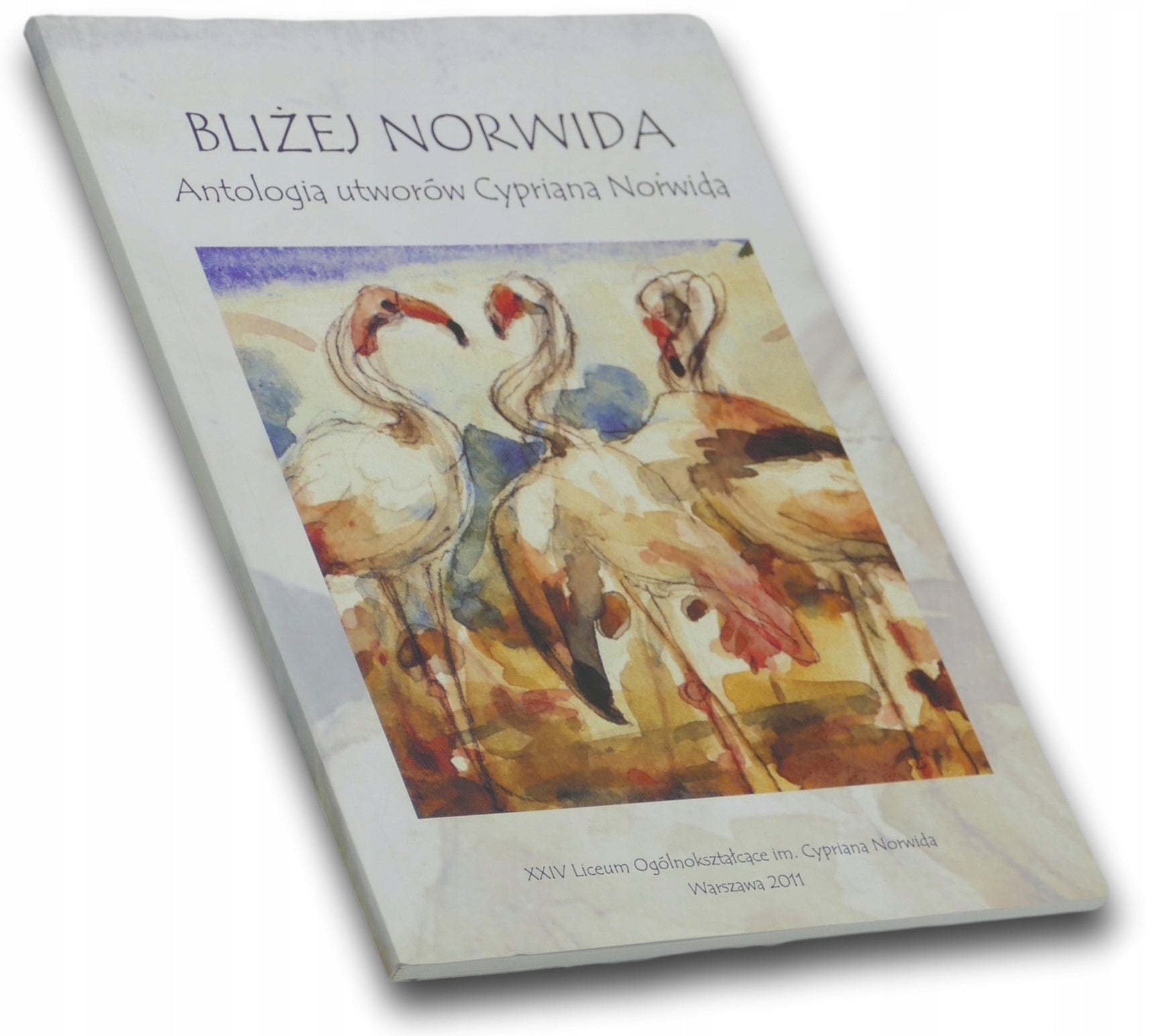 Bliżej Norwida, Antologia utworów Cypriana Norwida