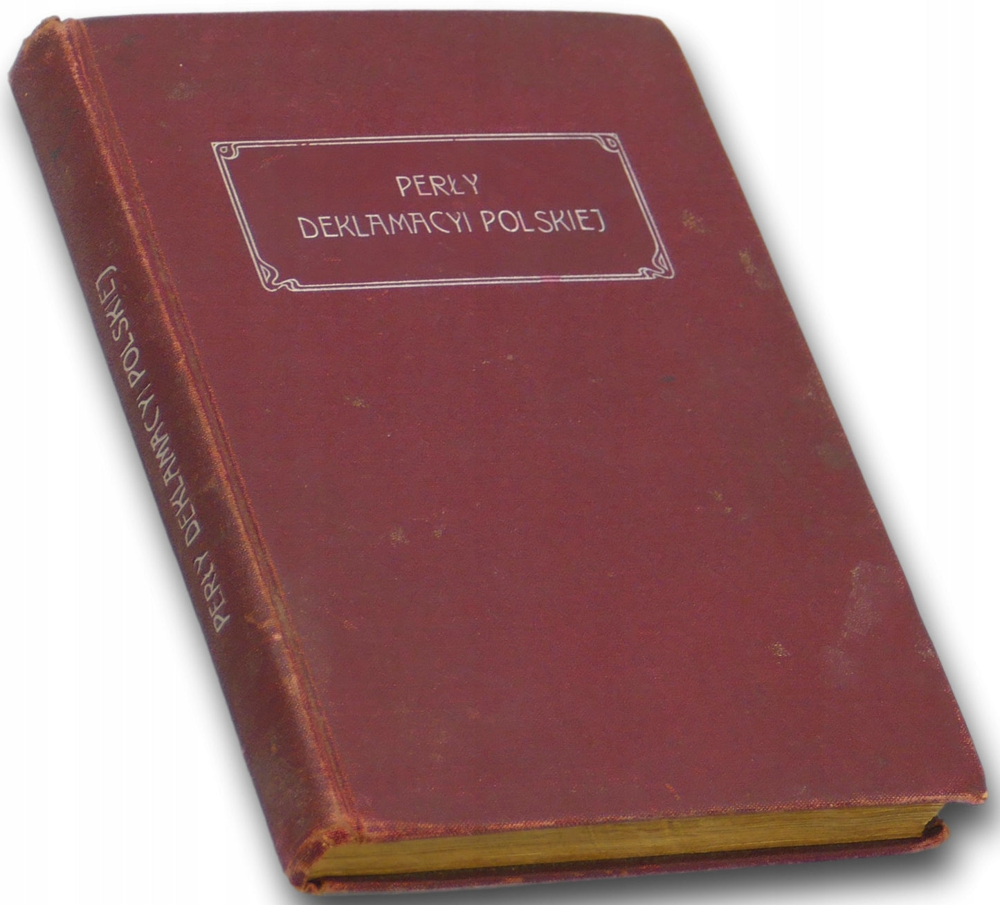 Perły deklamacyi polskiej - zebrał Adam Kompf [1909 r.]