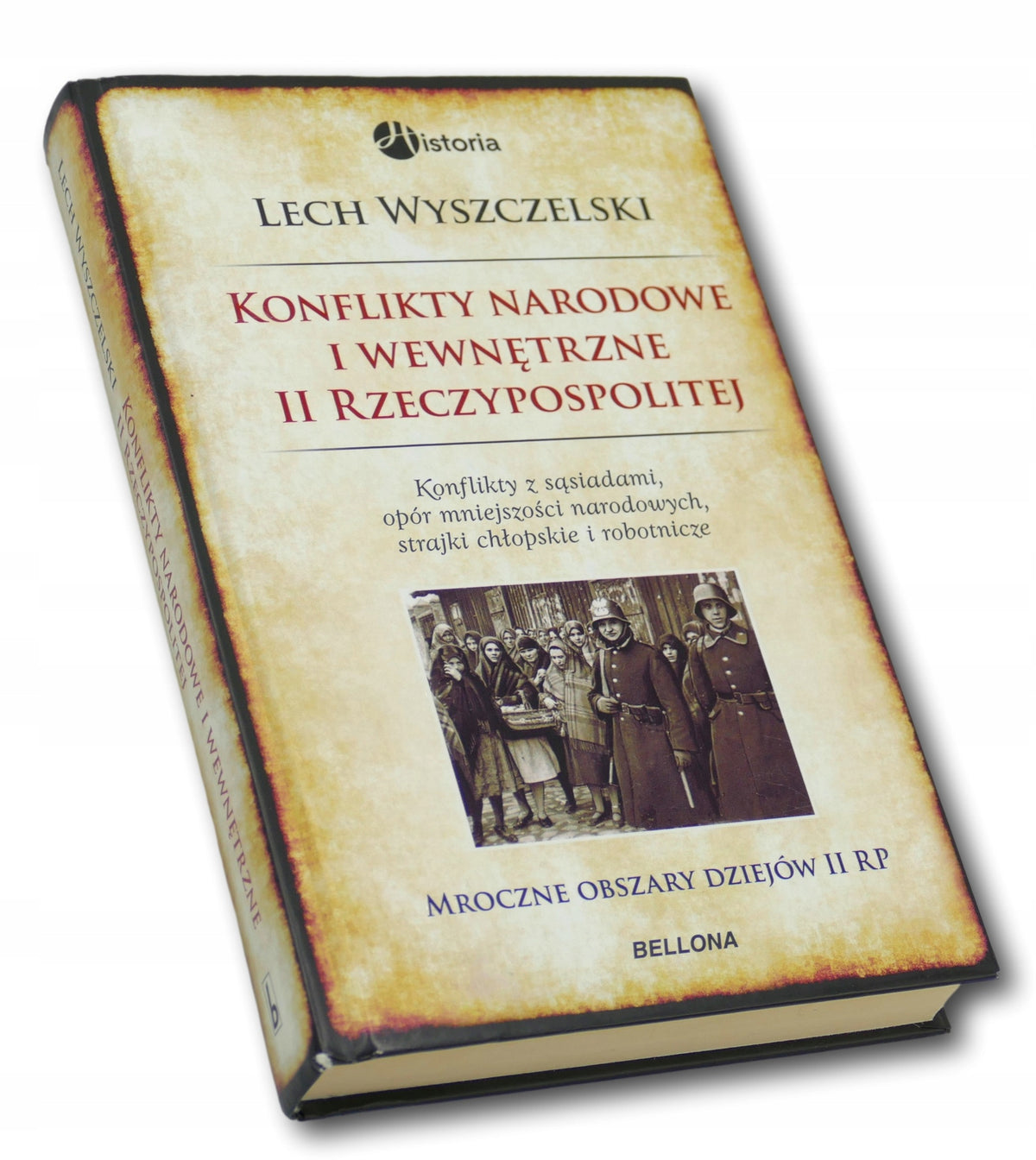 Lech Wyszczelski Konflikty Narodowe i Wewnętrzne II Rzeczypospolitej