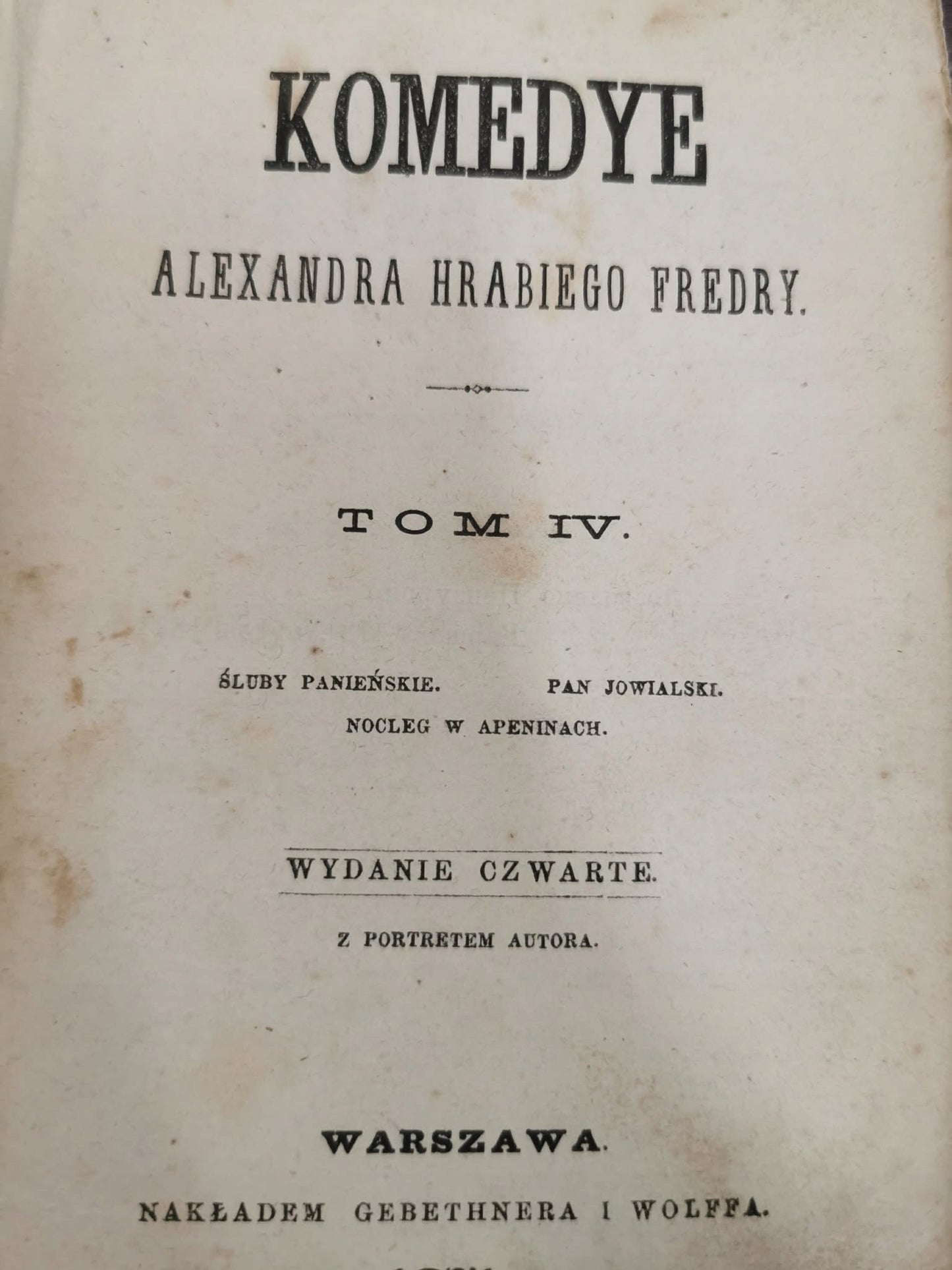 Komedye Alexandra hrabiego Fredry t. IV [1871]