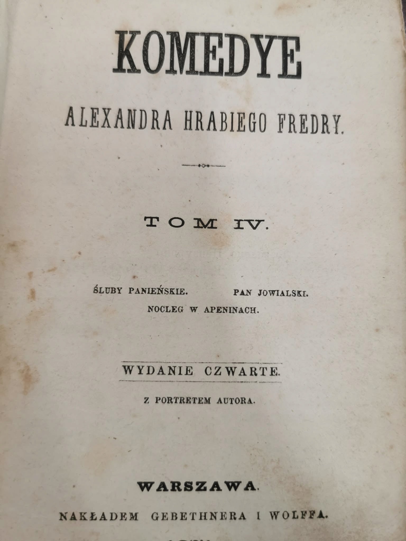 Komedye Alexandra hrabiego Fredry t. IV [1871]