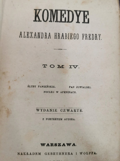 Komedye Alexandra hrabiego Fredry t. IV [1871]