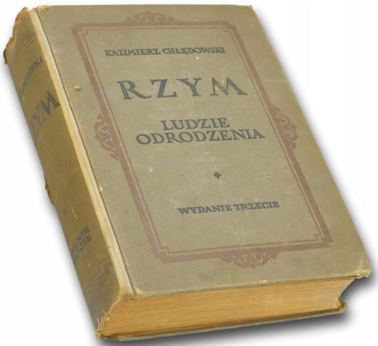 Rzym. Ludzie odrodzenia Kazimierz Chłędowski [Wydanie przedwojenne]