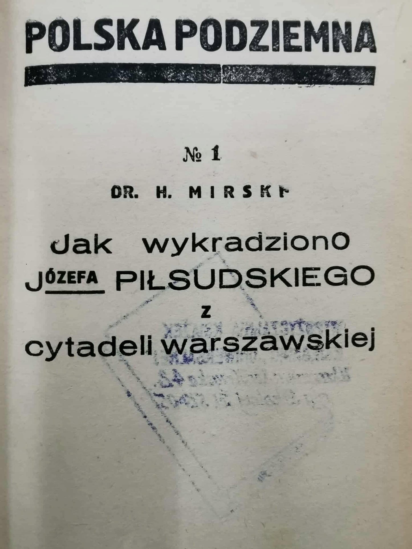 Józef Piłsudski. Od bojówki do buławy, dr. H. Mirski [1933]