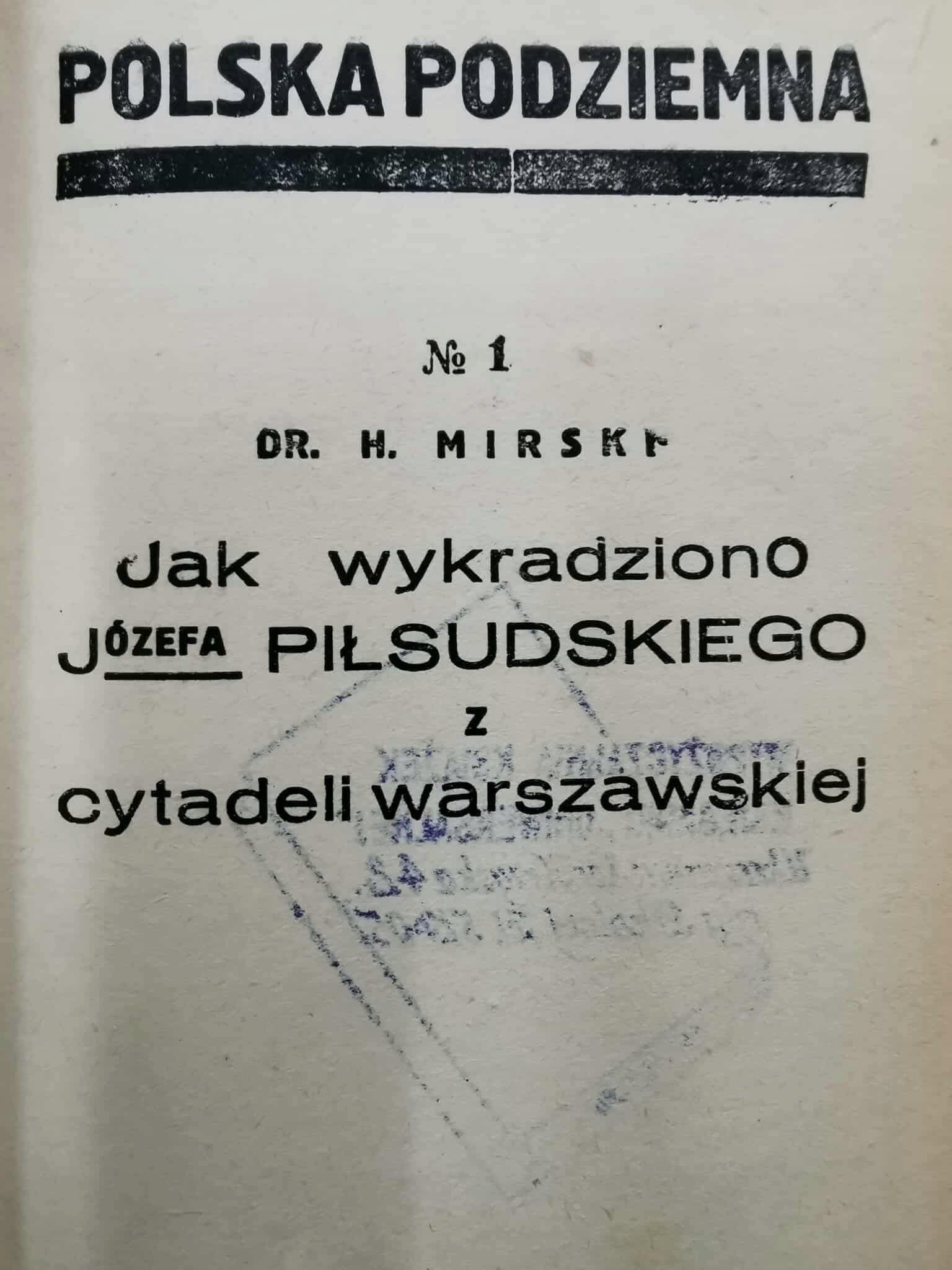 Józef Piłsudski. Od bojówki do buławy, dr. H. Mirski [1933]