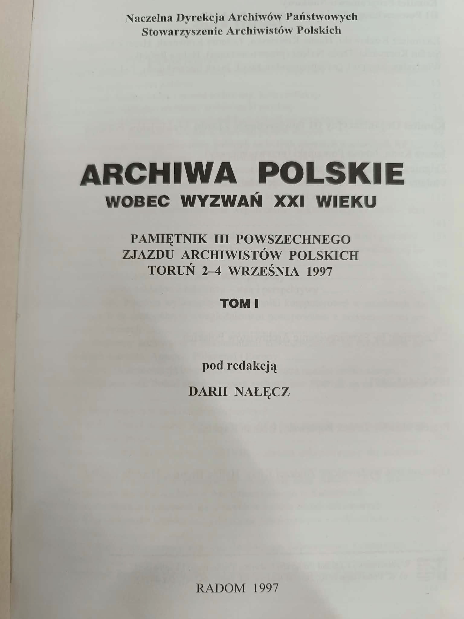 ARCHIWA POLSKIE WOBEC WYZWAŃ XXI WIEKU - PAMIĘTNIK III POWSZECHNEGO ZJAZDU
