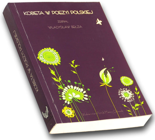 Kobieta w poezyi polskiej. Głosy poetów o kobiecie. Władysław Bełza