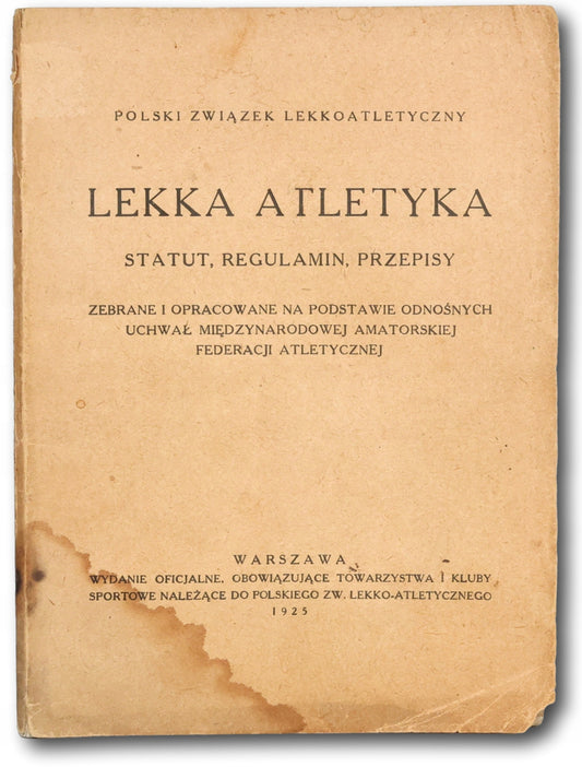 Lekka atletyka: statut, regulamin, przepisy [Warszawa 1925]
