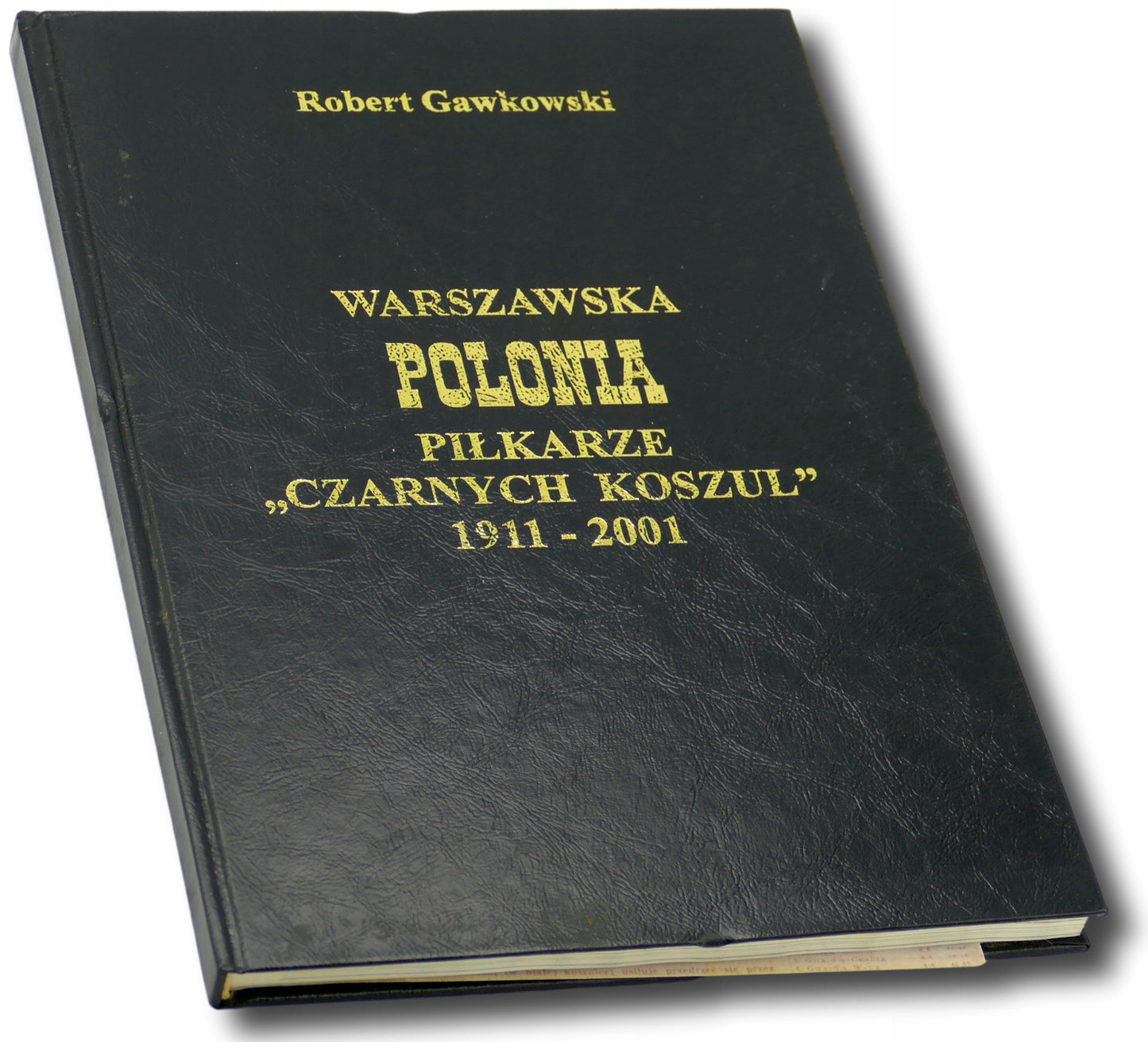 Warszawska Polonia Piłkarze "Czarnych Koszul" 1911-2001, Robert Gawkowski