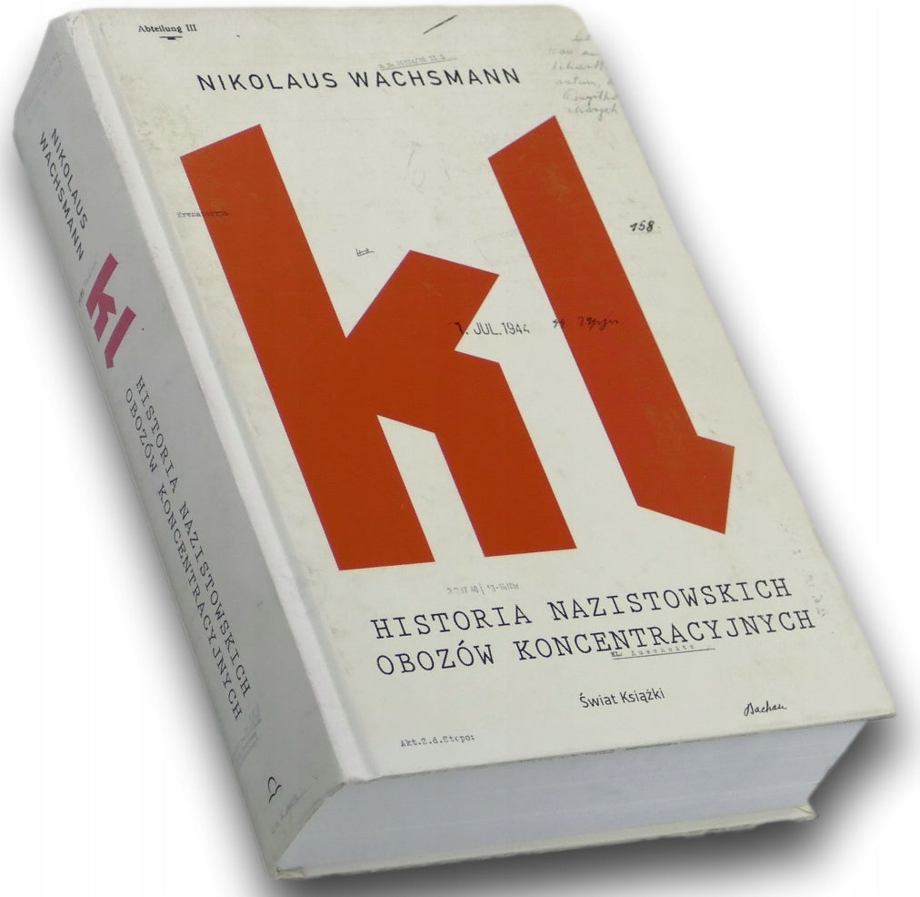 KL. Historia nazistowskich obozów koncentracyjnych Nikolaus Wachsmann