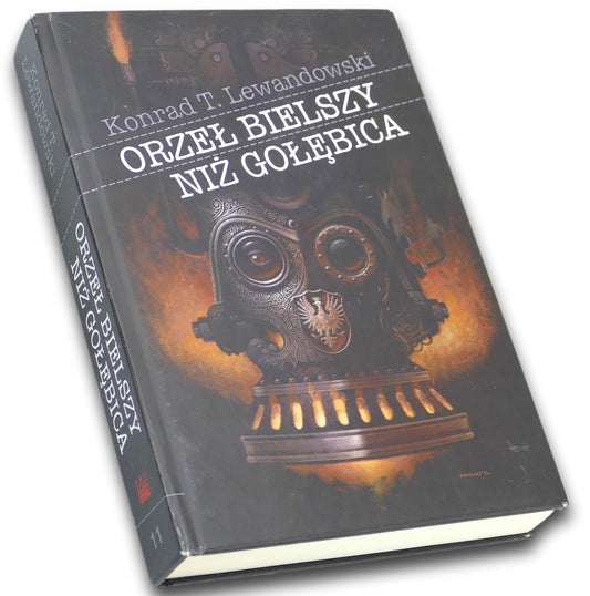 Orzeł bielszy niż gołębica - Konrad T. Lewandowski