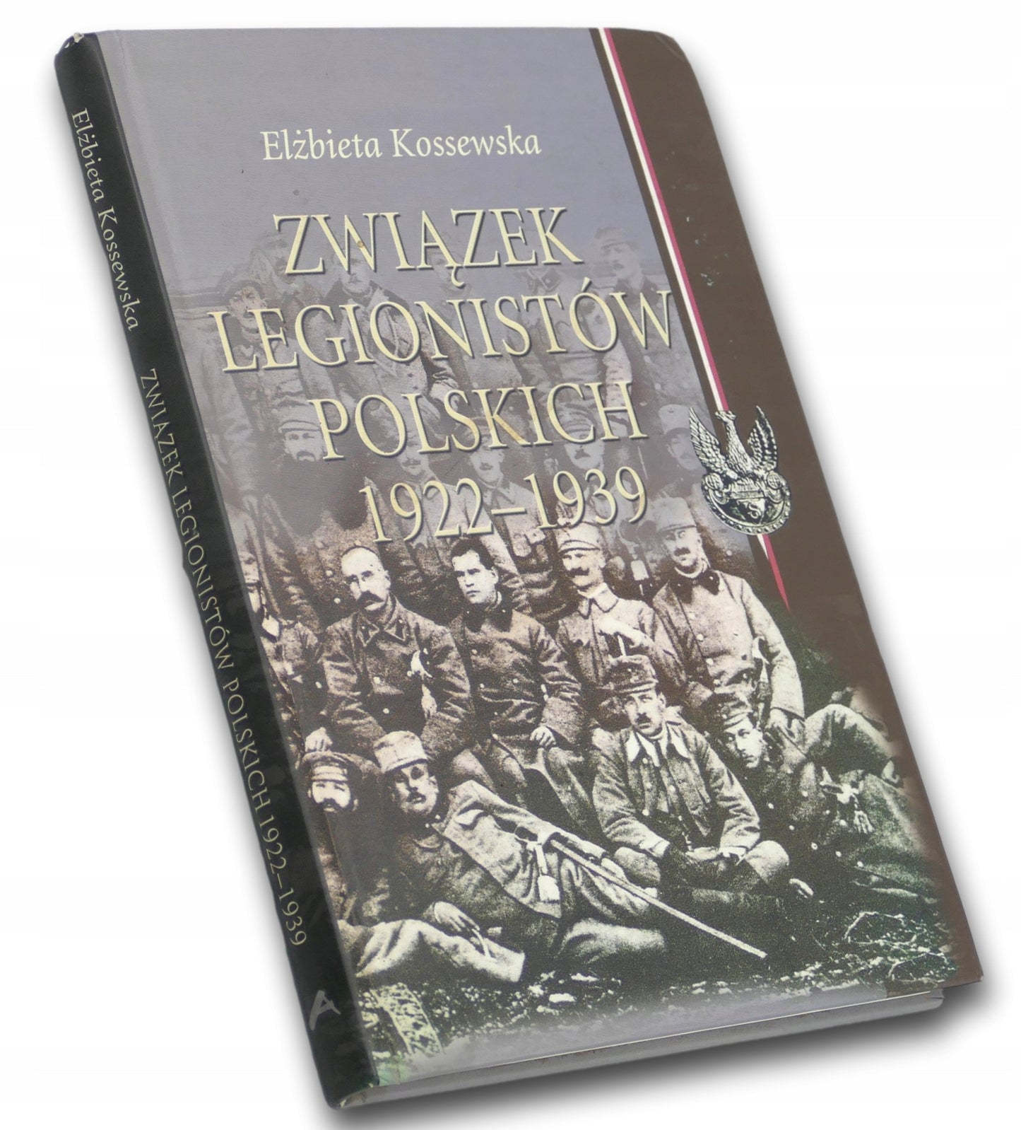 Związek Legionistów Polskich 1922-1939 Elżbieta Kossewska