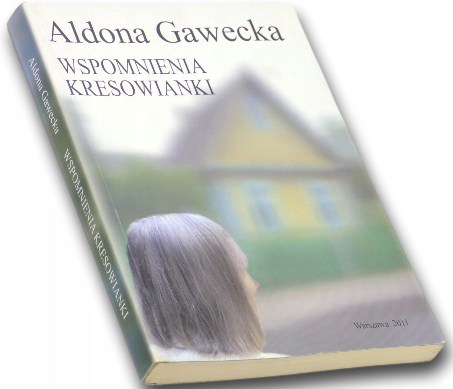 WSPOMNIENIA KRESOWIANKI KRESY Aldona Gawecka [dedykacja]