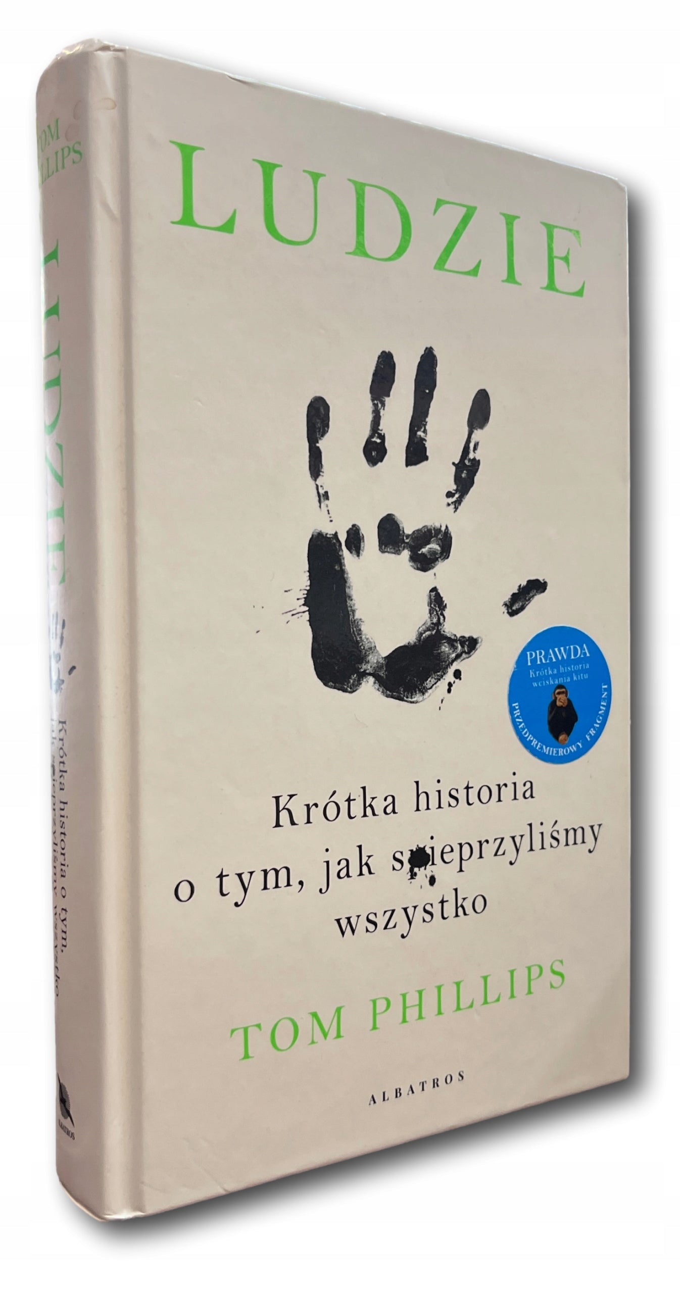 Ludzie. Krótka historia o tym, jak spieprzyliśmy Tom Phillips