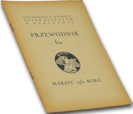 Przewodnik 62 - Towarzystwo Zachęty Sztuk Pięknych [1931 r.]