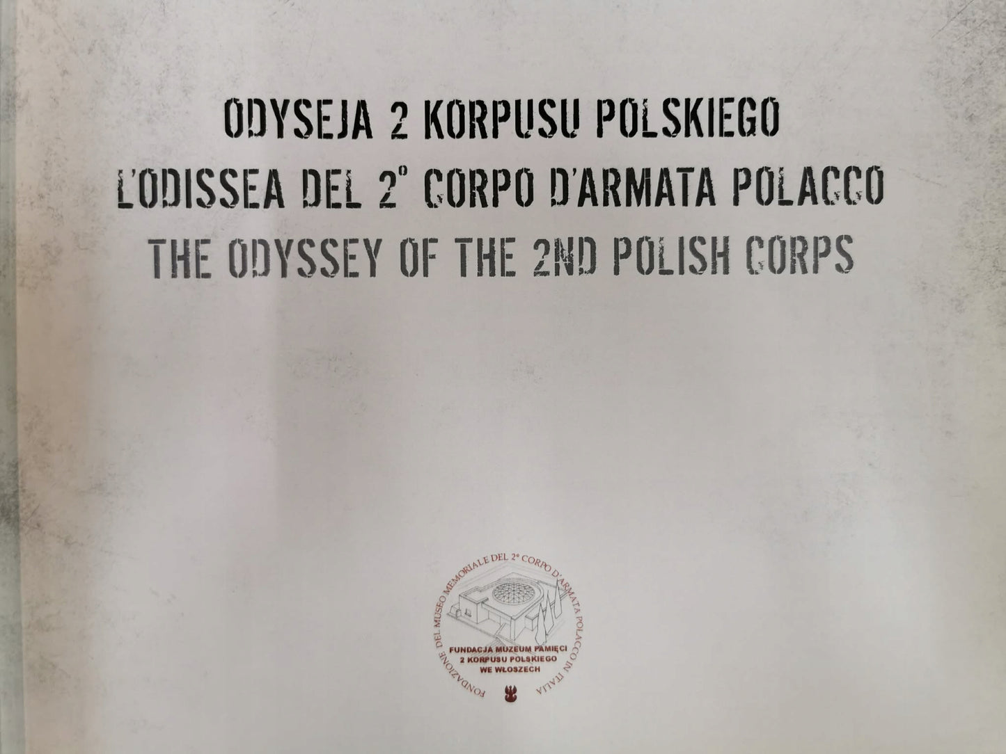 Odyseja 2 korpusu polskiego, Muzeum Pamięci