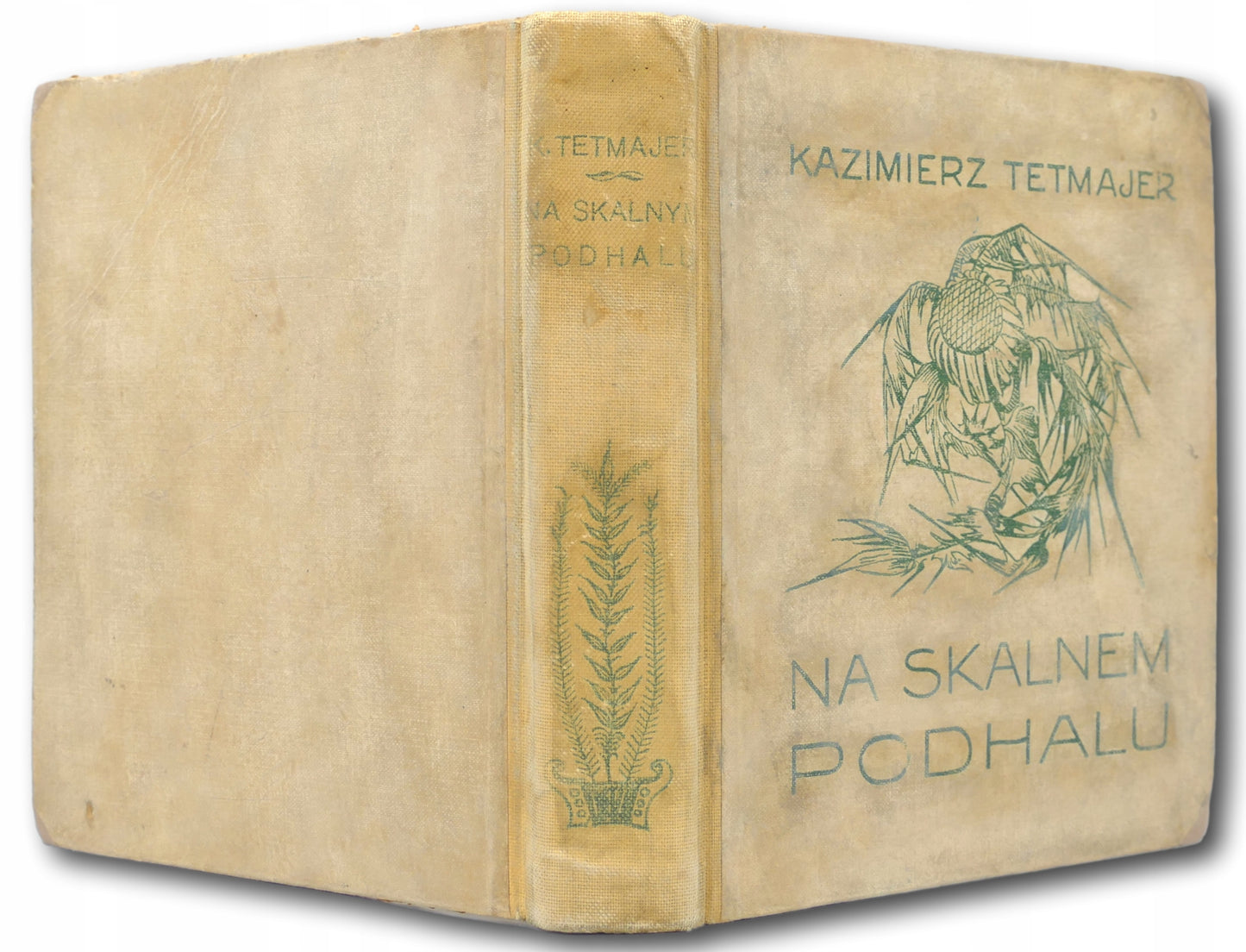 Na Skalnem Podhalu Kazimierz Tetmajer [wydanie jubileuszowe z roku 1914]