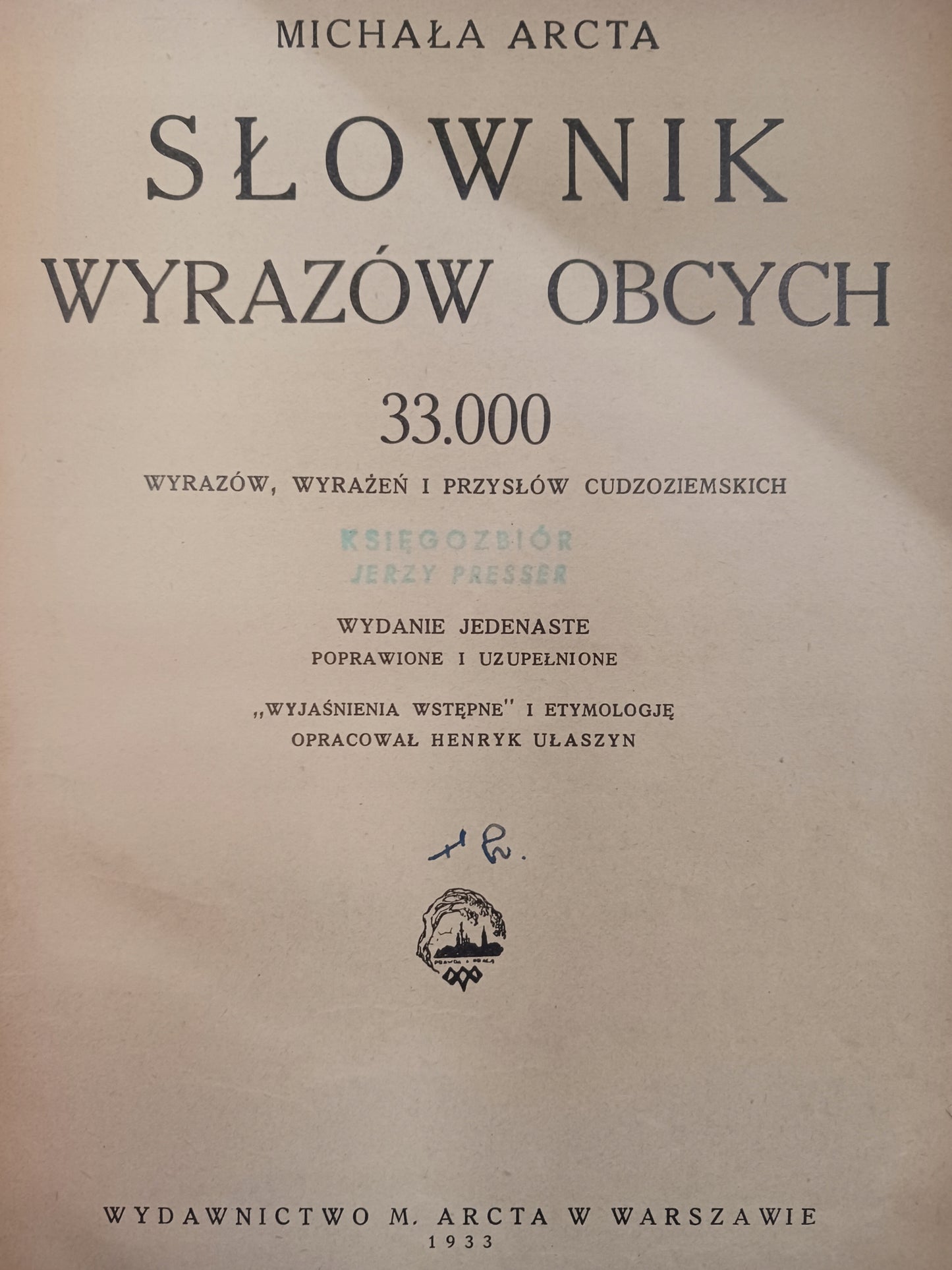 Słownik wyrazów obcych M. Arcta [Warszawa 1933]