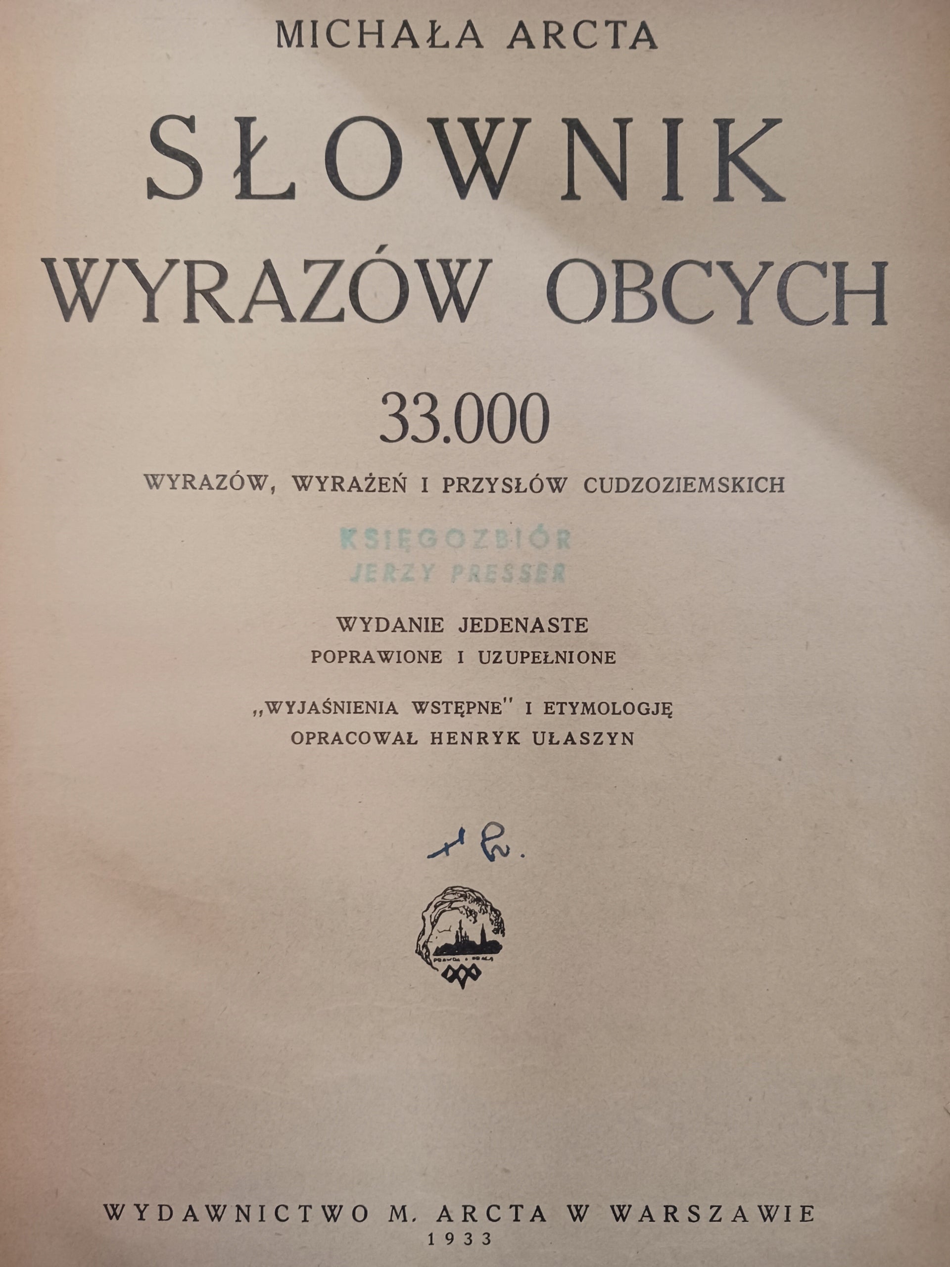Słownik wyrazów obcych M. Arcta [Warszawa 1933]