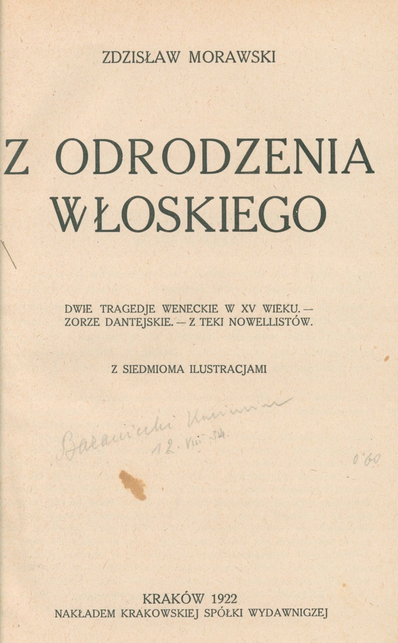 Morawski "Z odrodzenia włoskiego","Z Rawenny","Epilogi krucjat w XV wieku"