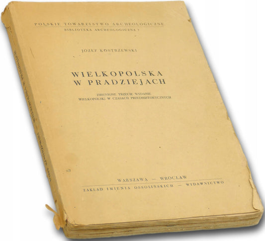Wielkopolska w pradziejach, Józef Kostrzewski [1955]