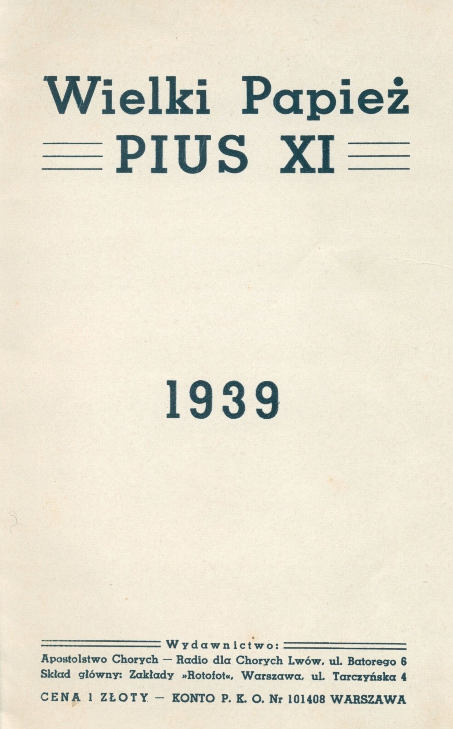 Wielki Papież Pius XI [liczne ilustracje] [Lwów 1939]