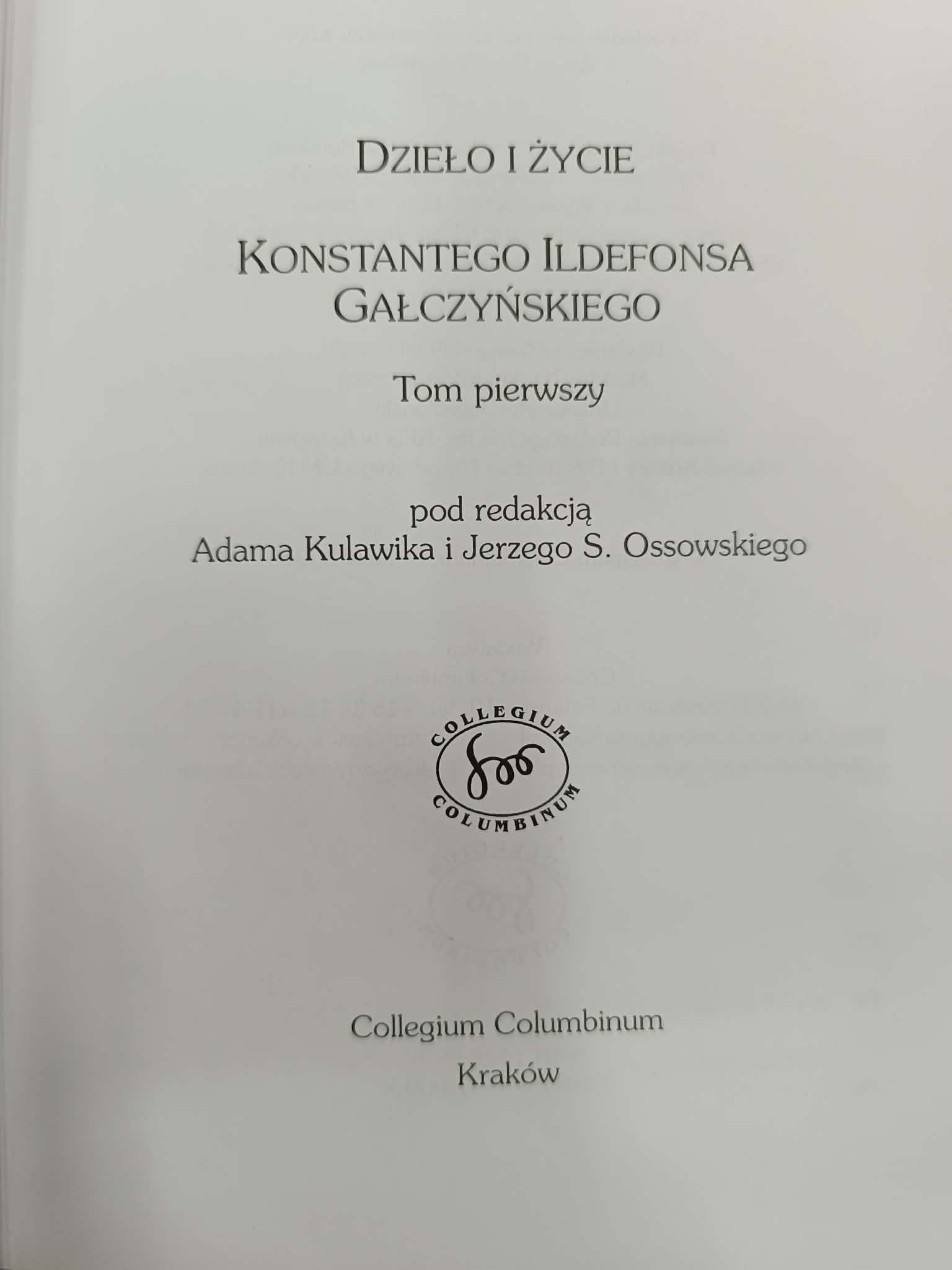 Dzieło i życie Konstantego Ildefonsa Gałczyńskiego, T. 1, 2