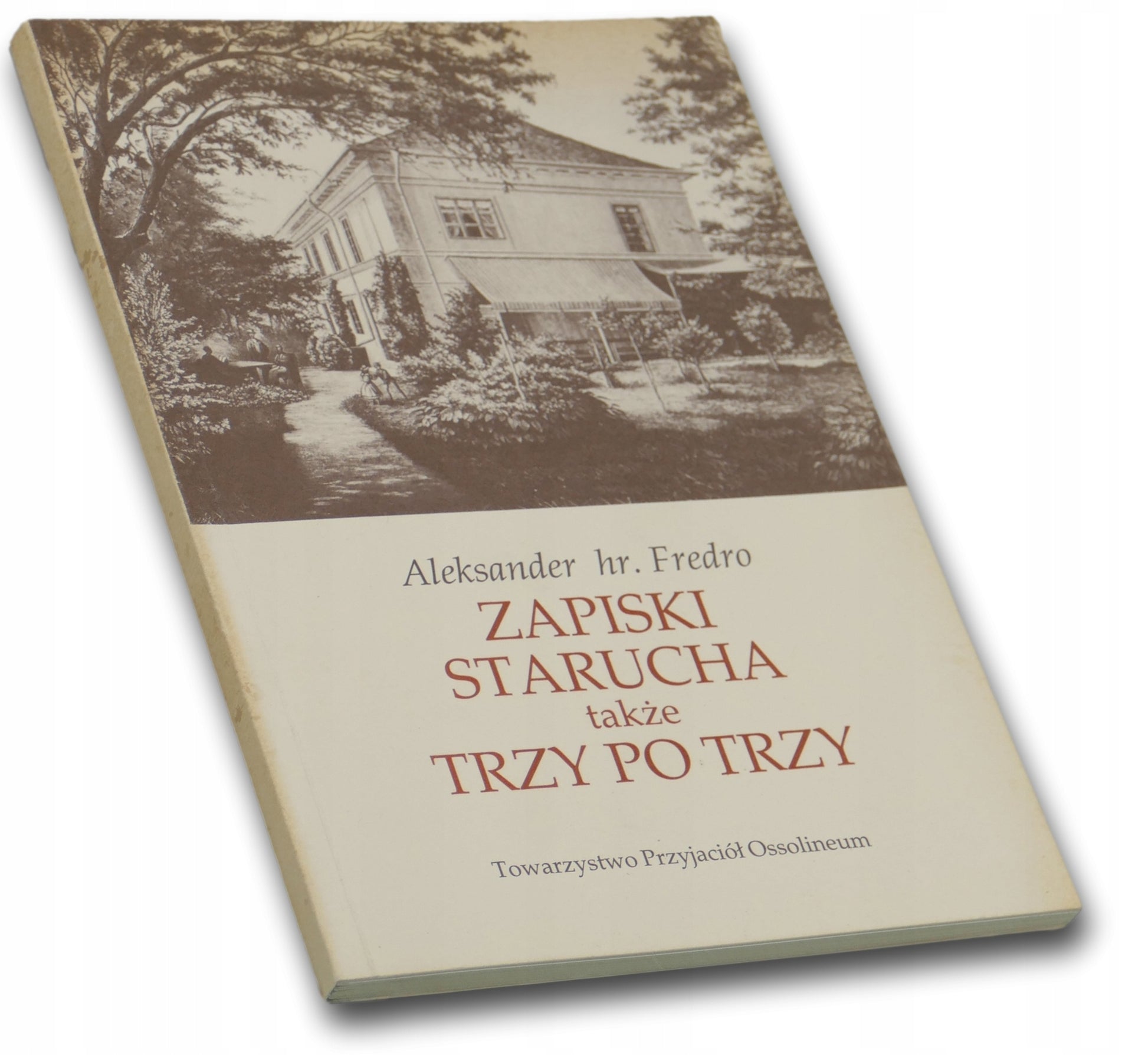 Zapiski starucha także Trzy po trzy Aleksander Fredro