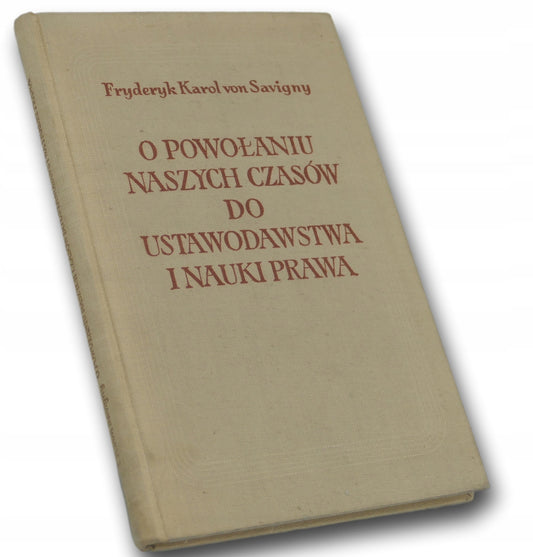 O powołaniu naszych czasów do ustawodawstwa i nauki prawa F. K. von S