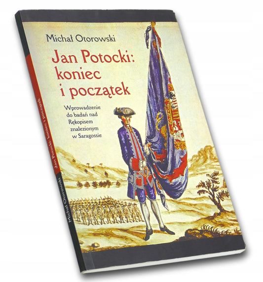 Michał Otorowski Jan Potocki: koniec i początek