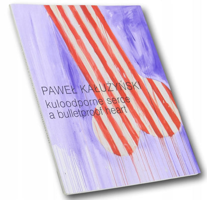 Paweł Kałużyński Kuloodporne serce: A bulletproof heart