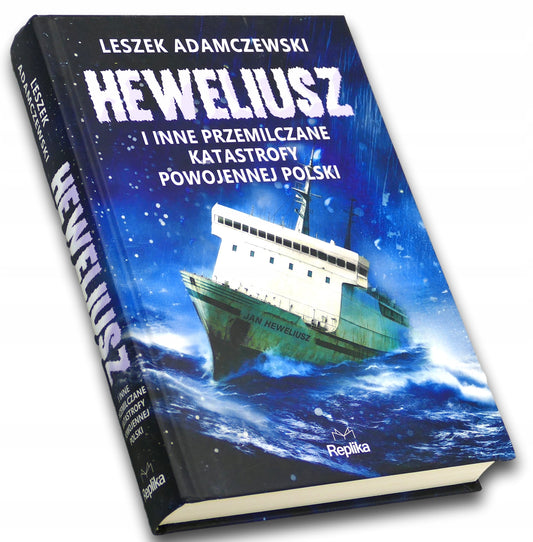„Heweliusz” i inne przemilczane katastrofy powojennej Polski-L. Adamczewski