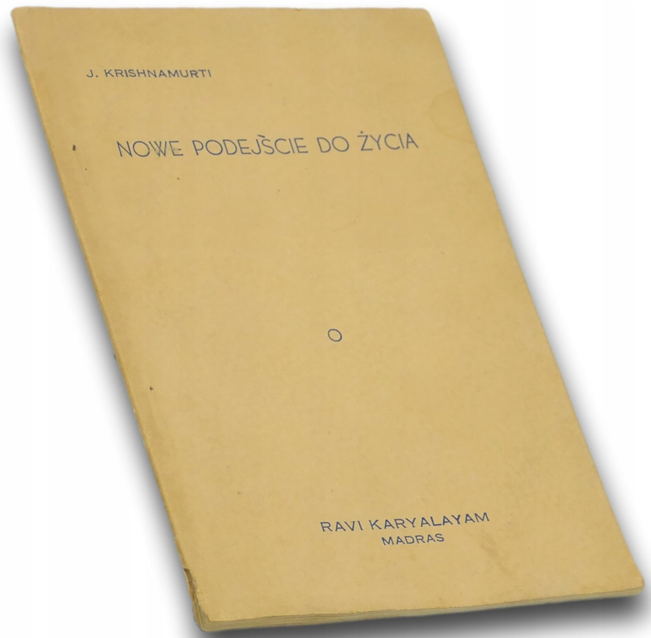 Nowe podejście do życia., J. Krishnamurti