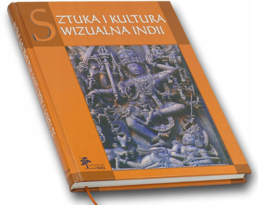 Sztuka i kultura wizualna Indii Praca zbiorowa