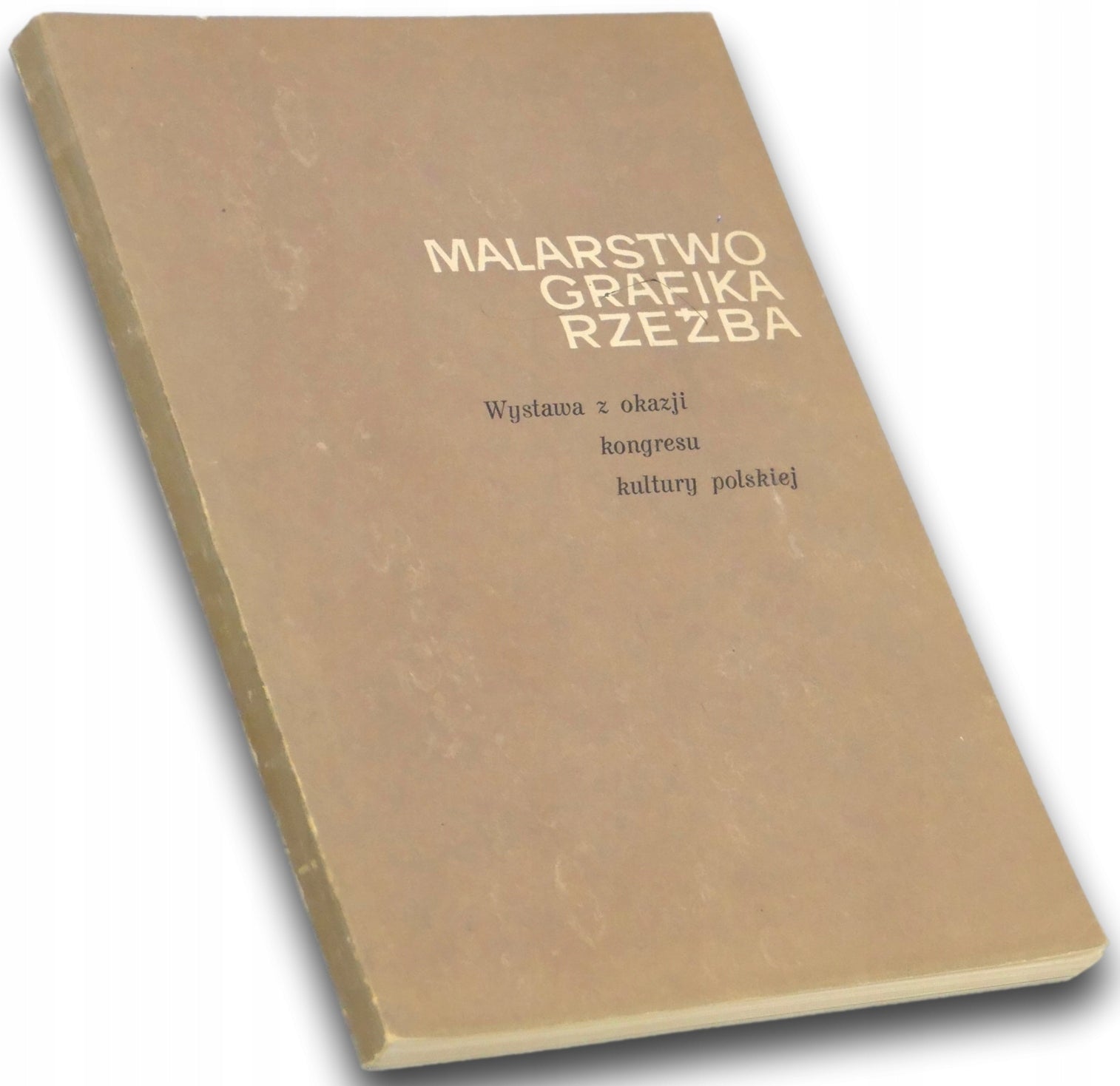 Malarstwo-grafika-rzeźba. Wystawa z okazji kongresu kultury polskiej