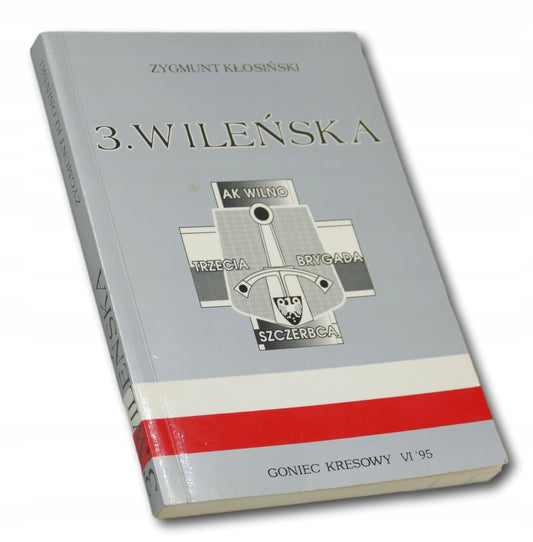 3. Wileńska Brygada Szczerbca Zygmunt Kłosiński [dedykacja odautorska]
