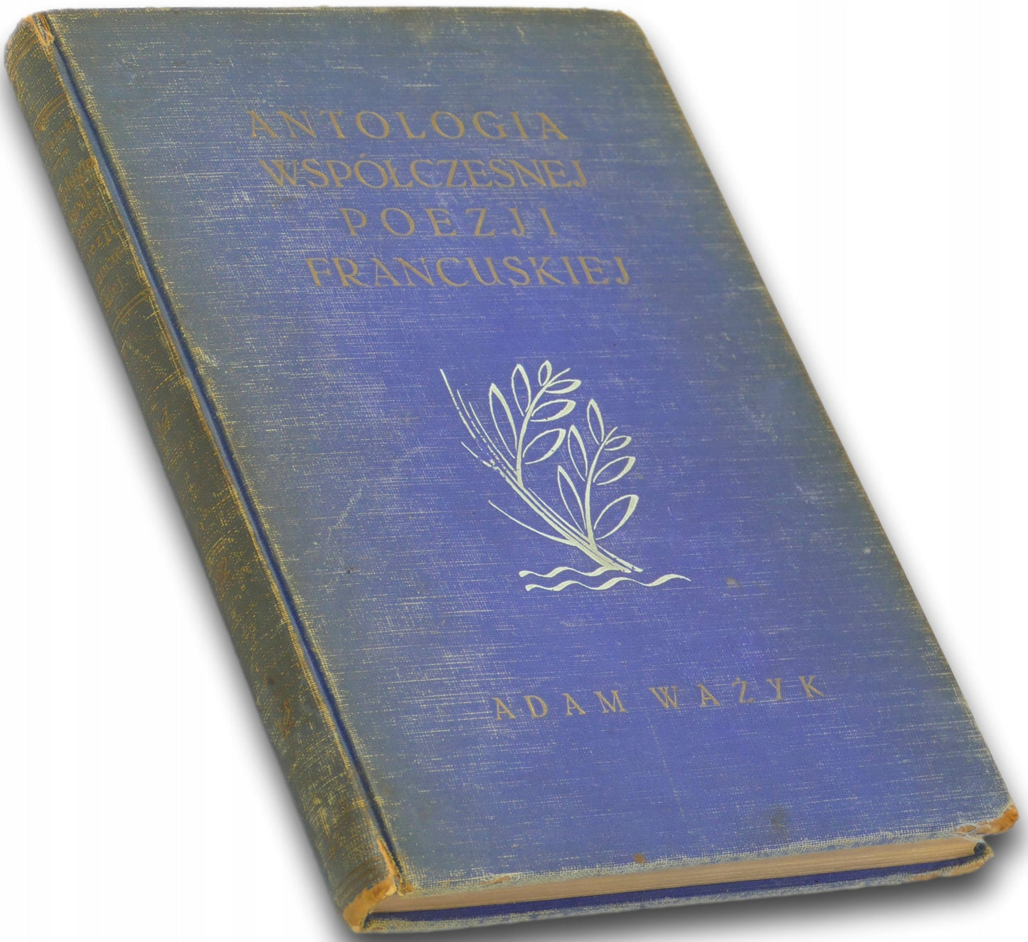 Antologia współczesnej poezji francuskiej Adam Ważyk [1947 r.]