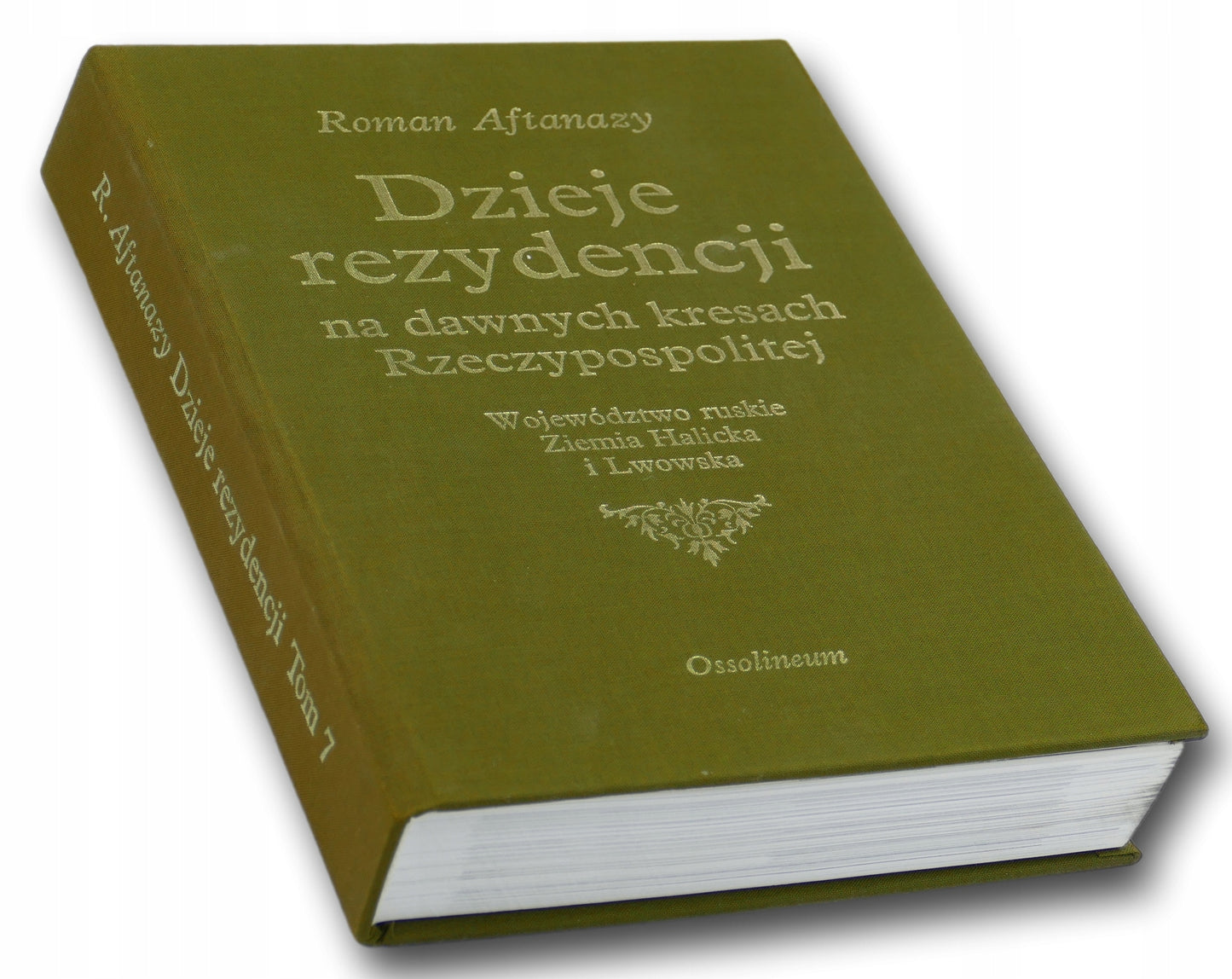 Dzieje rezydencji na dawnych kresach Rzeczypospolitej Tom 7 Roman Aftanzy