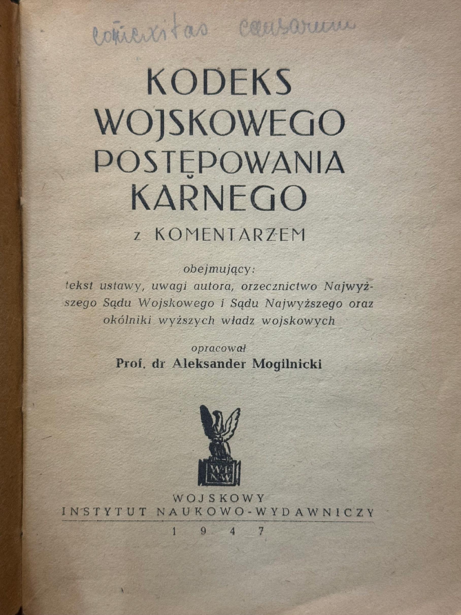 Kodeks wojskowego postępowania karnego Aleksander Mogilnicki (oprac.)[1947]