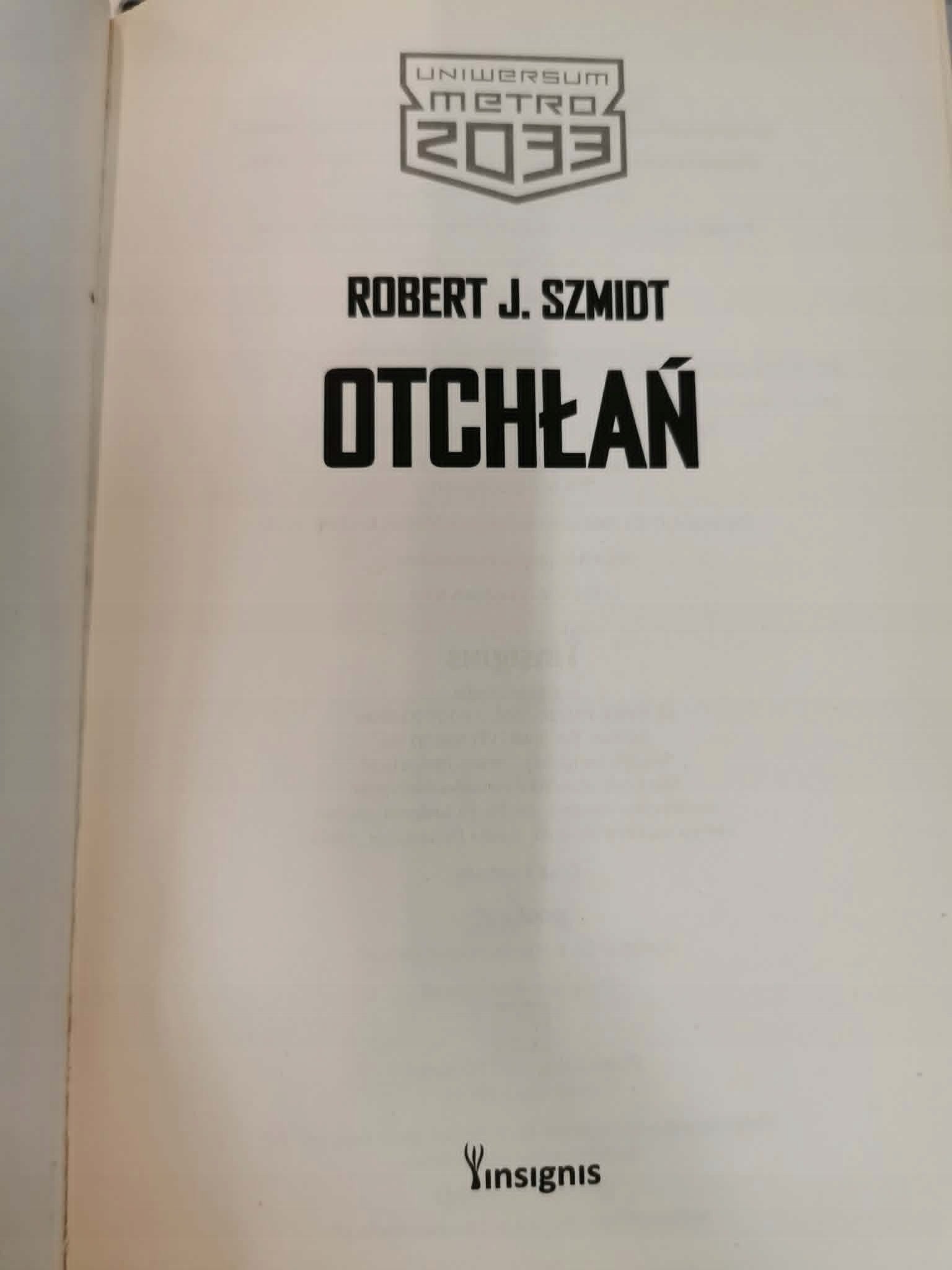 Uniwersum Metro 2033. Otchłań, Robert J. Szmidt