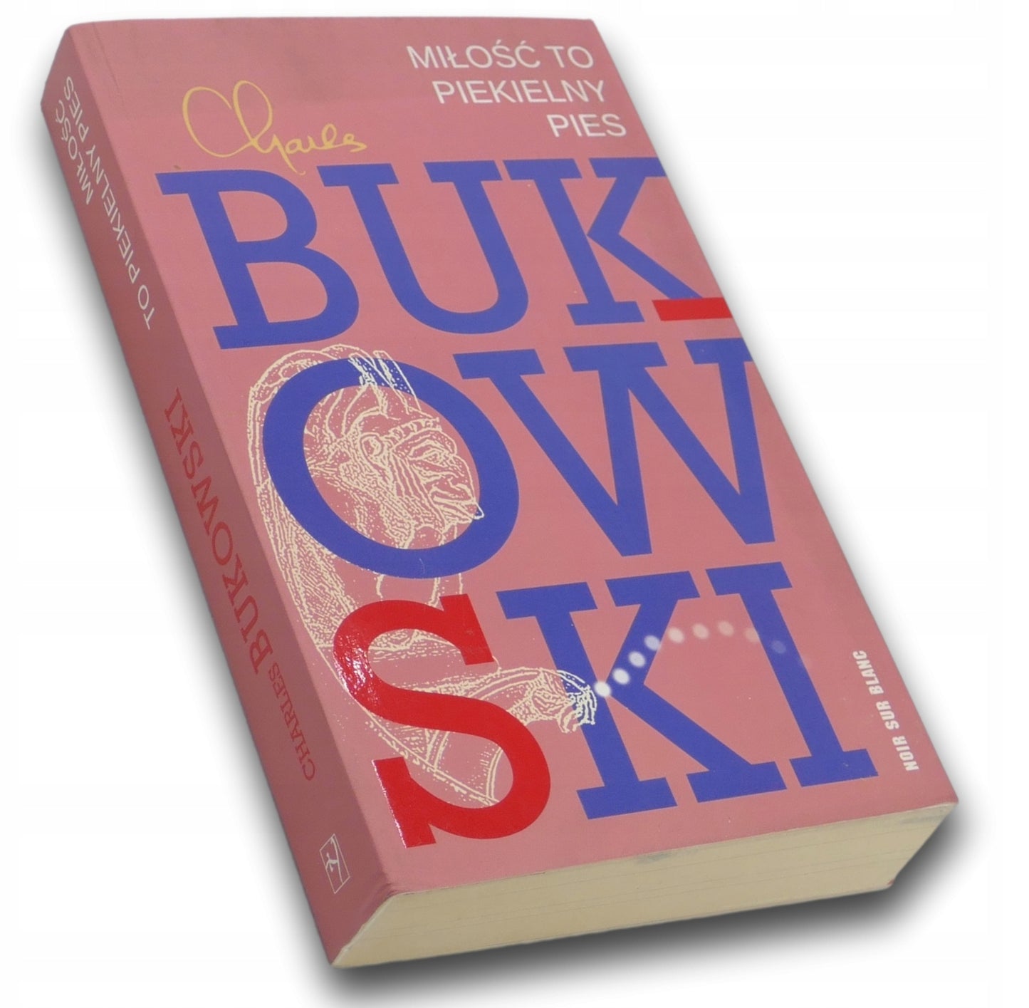 Miłość to piekielny pies. Wiersze z lat 1974-1977, Charles Bukowski