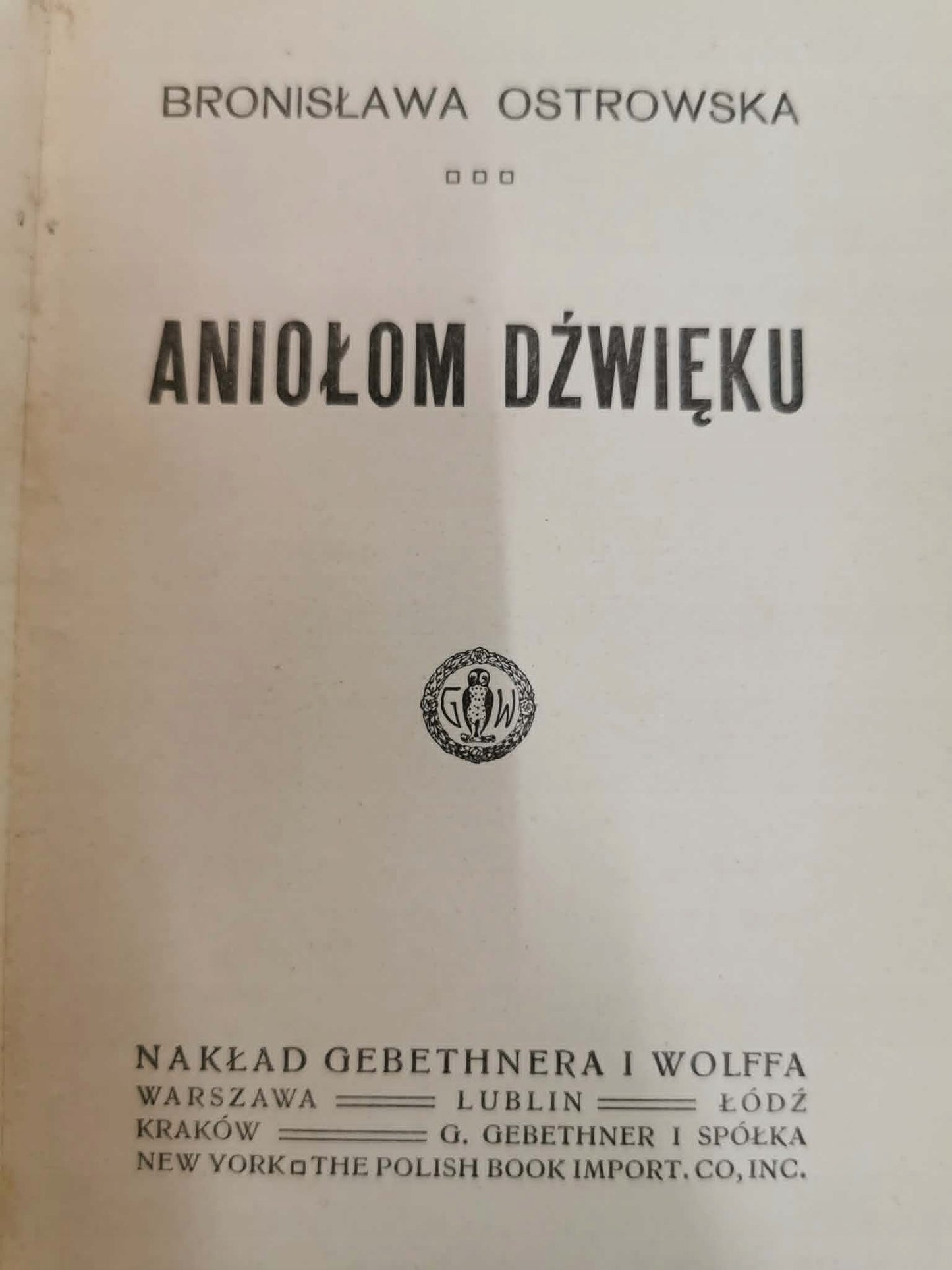 Aniołom dźwięku, Bronisława Ostrowska [PIERWSZE WYDANIE]