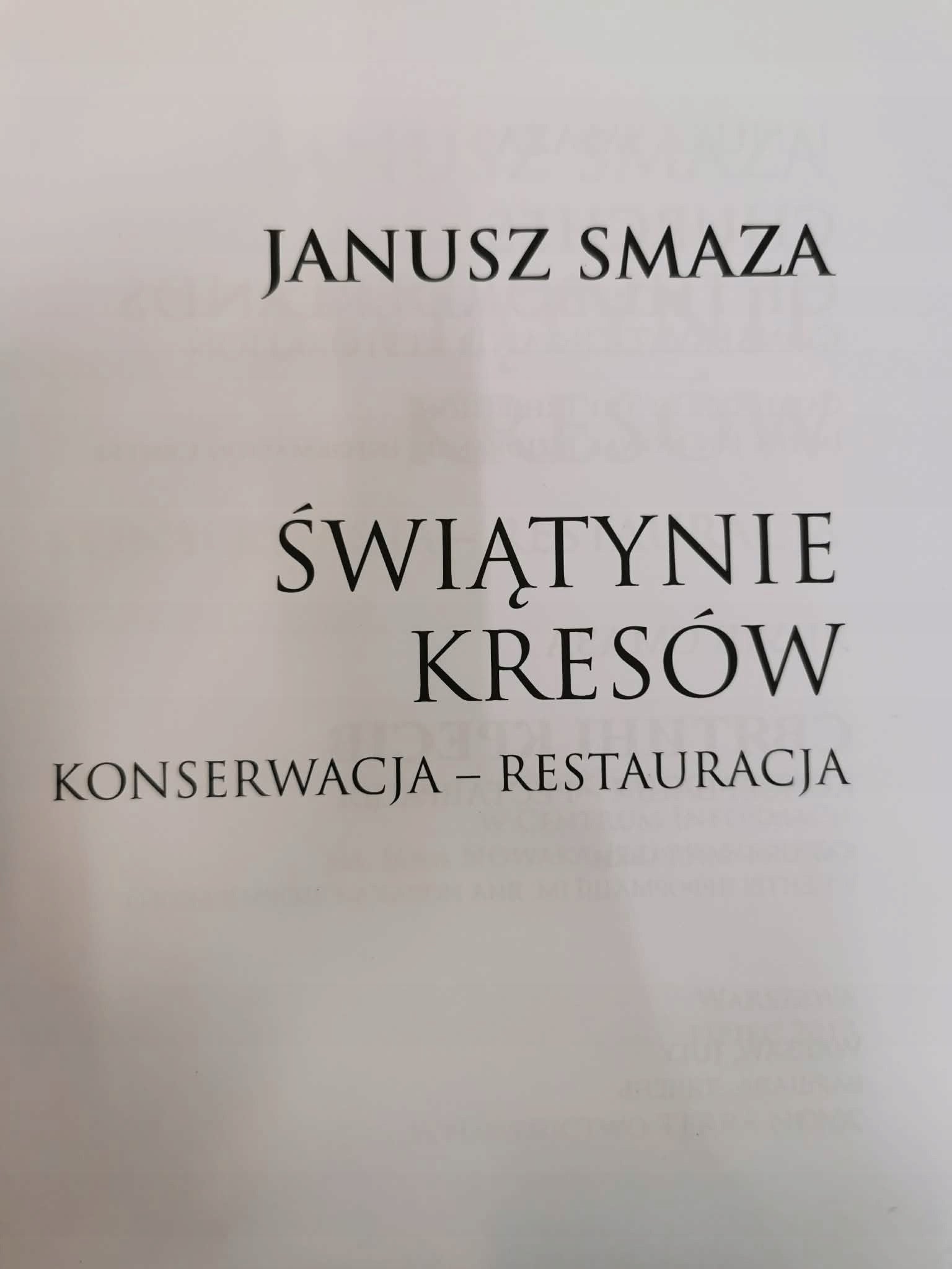 Świątynie Kresów, Janusz Smaza