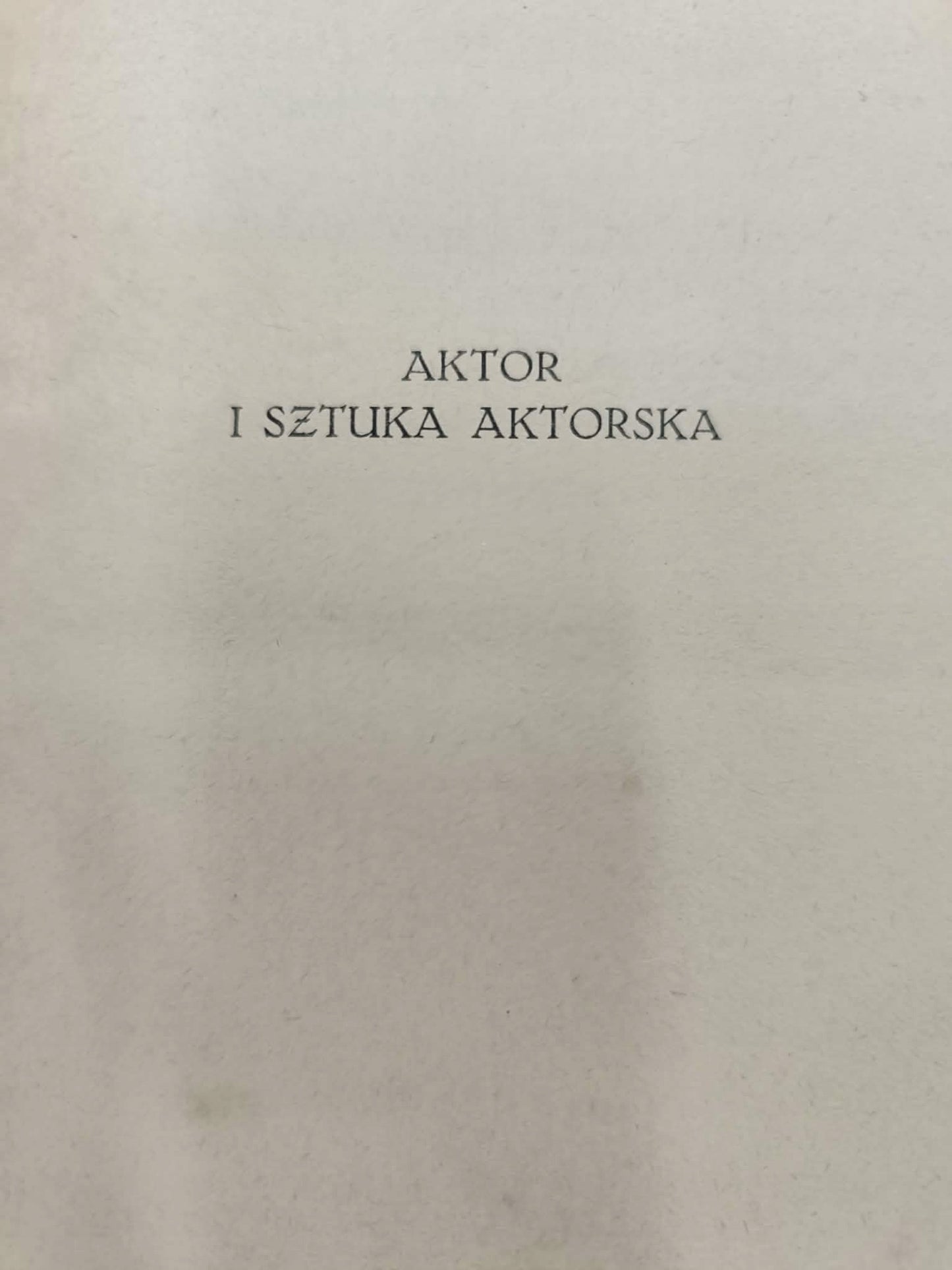 Karol Hagemann, Aktor i sztuka aktorska, Sztuka sceniczna T. 1