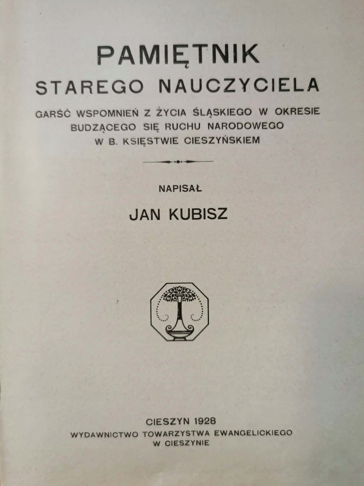 Pamiętnik starego nauczyciela, Jan Kubisz [1928]