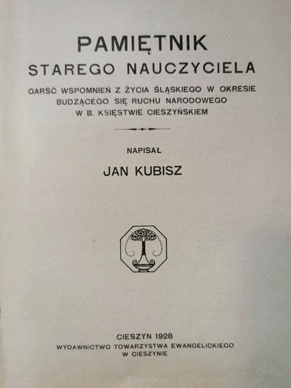 Pamiętnik starego nauczyciela, Jan Kubisz [1928]