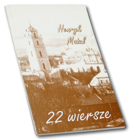 Henryk Mażul 22 wiersze