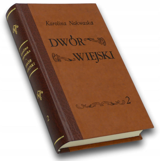 Dwór Wiejski Karolina Nakwaska Tom.2