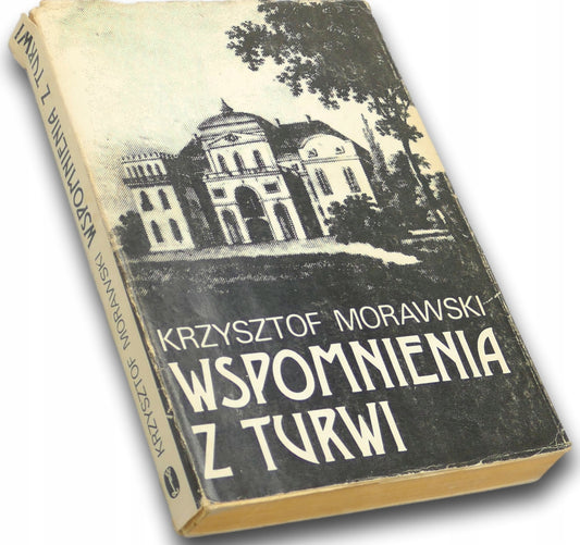 Wspomnienia z Turwi Krzysztof Morawski