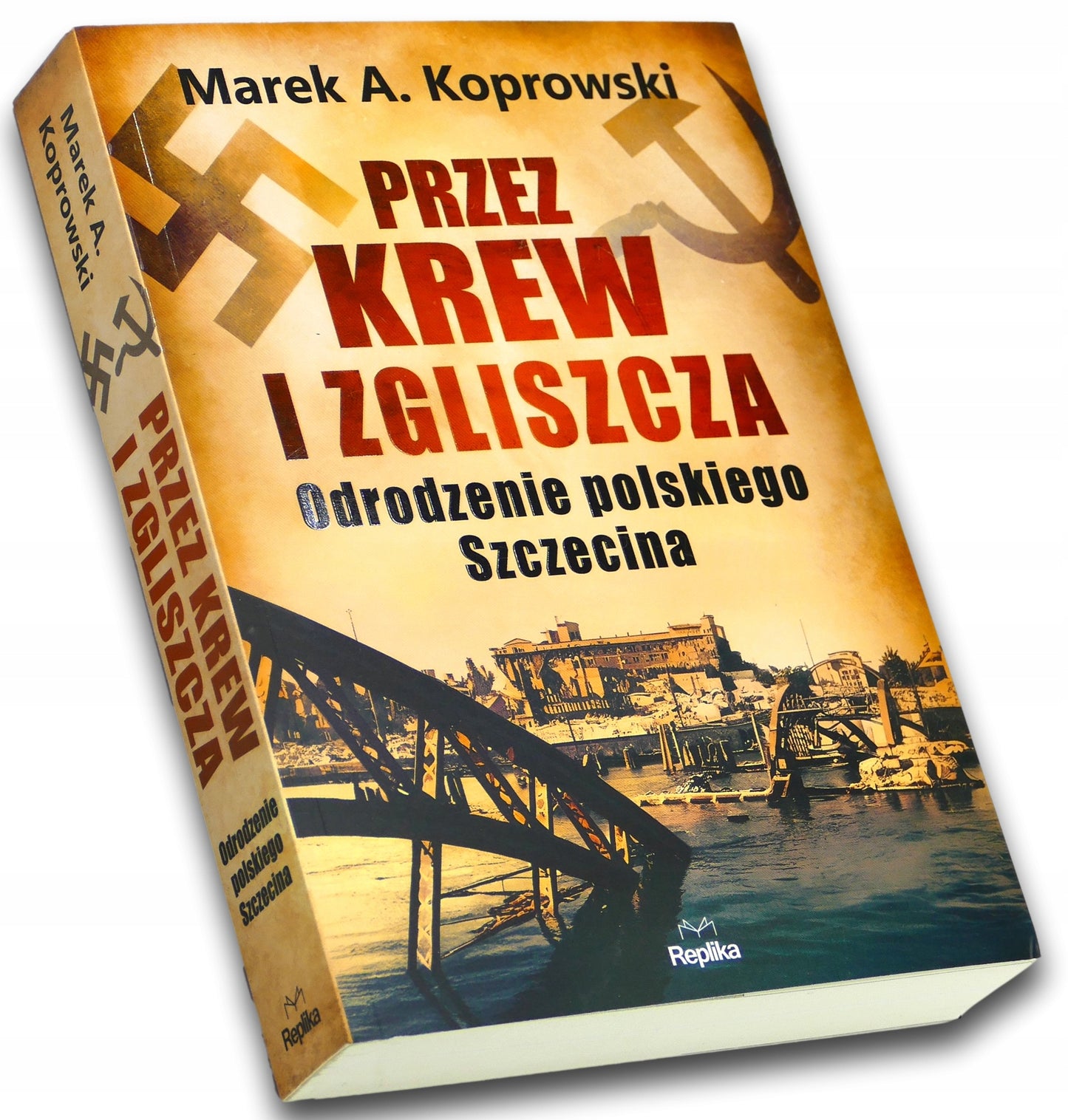 Przez krew i zgliszcza, Marek A. Koprowski